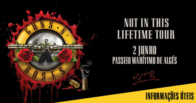 Informações Úteis concerto Guns N' Roses Portugal